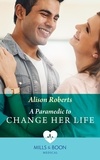 Alison Roberts - A Paramedic To Change Her Life.
