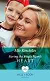 Allie Kincheloe - Saving The Single Mum's Heart.