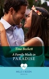 Tina Beckett - A Family Made In Paradise.
