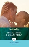 Sue MacKay - Stranded With The Paramedic.