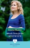 Louisa Heaton - Miracle Twins For The Midwife.