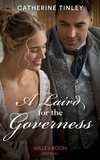 Catherine Tinley - A Laird For The Governess.