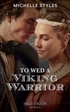 Michelle Styles - To Wed A Viking Warrior.