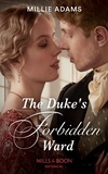 Millie Adams - The Duke's Forbidden Ward.