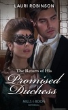 Lauri Robinson - The Return Of His Promised Duchess.