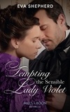 Eva Shepherd - Tempting The Sensible Lady Violet.