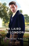 Catherine Tinley - A Laird In London.