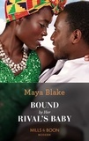 Maya Blake - Bound By Her Rival's Baby.