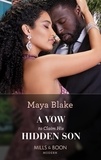 Maya Blake - A Vow To Claim His Hidden Son.