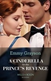 Emmy Grayson - A Cinderella For The Prince's Revenge.