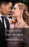Maisey Yates - The Secret That Shocked Cinderella.