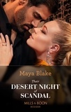 Maya Blake - Their Desert Night Of Scandal.