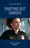 Elizabeth Heiter - Sniffing Out Danger.