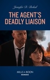 Jennifer D. Bokal - The Agent's Deadly Liaison.
