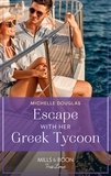 Michelle Douglas - Escape With Her Greek Tycoon.