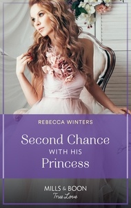 Rebecca Winters - Second Chance With His Princess.