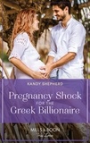 Kandy Shepherd - Pregnancy Shock For The Greek Billionaire.