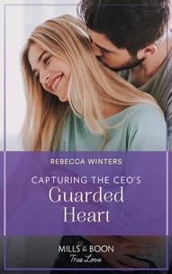 Rebecca Winters - Capturing The Ceo's Guarded Heart.