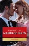 Fiona Brand - Playing By The Marriage Rules.