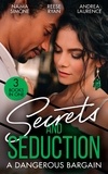 Naima Simone et Reese Ryan - Secrets And Seduction: A Dangerous Bargain - The Billionaire's Bargain (Blackout Billionaires) / Savannah's Secrets / From Seduction to Secrets.