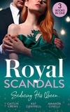 Caitlin Crews et Kat Cantrell - Royal Scandals: Seducing His Queen - Expecting a Royal Scandal (Wedlocked!) / The Princess and the Player / Claiming His Replacement Queen.