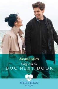 Alison Roberts - Fling With The Doc Next Door.