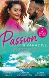 Lindsay Evans et AlTonya Washington - Passion In Paradise: Holiday Fling - The Pleasure of His Company (Miami Strong) / Trust In Us / The Argentinian's Demand.