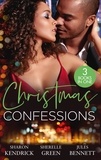 Sharon Kendrick et Sherelle Green - Christmas Confessions - His Contract Christmas Bride (Conveniently Wed!) / Her Christmas Wish / Holiday Baby Scandal.