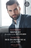 Carol Marinelli et Louise Fuller - Midnight Surrender To The Spaniard / Her Diamond Deal With The Ceo - Midnight Surrender to the Spaniard (Heirs to the Romero Empire) / Her Diamond Deal with the CEO.