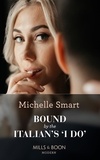 Michelle Smart - Bound By The Italian's 'I Do'.
