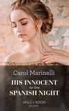 Carol Marinelli - His Innocent For One Spanish Night.