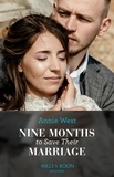 Annie West - Nine Months To Save Their Marriage.