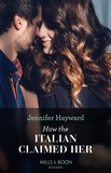 Jennifer Hayward - How The Italian Claimed Her.