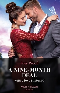 Joss Wood - A Nine-Month Deal With Her Husband.