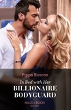 Pippa Roscoe - In Bed With Her Billionaire Bodyguard.