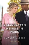 Amanda McCabe - A Manhattan Heiress In Paris.