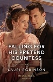 Lauri Robinson - Falling For His Pretend Countess.