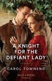 Carol Townend - A Knight For The Defiant Lady.