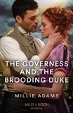 Millie Adams - The Governess And The Brooding Duke.