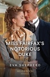 Eva Shepherd - Miss Fairfax's Notorious Duke.