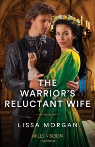 Lissa Morgan - The Warrior's Reluctant Wife.