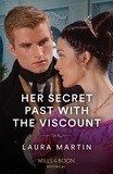 Laura Martin - Her Secret Past With The Viscount.
