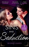 Michelle Conder et Melanie Milburne - Sins And Seduction: Wicked Games - The Italian's Virgin Acquisition / Blackmailed into the Marriage Bed / An Innocent to Tame the Italian.