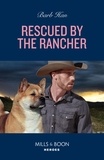 Barb Han - Rescued By The Rancher.
