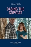 Nicole Helm - Casing The Copycat.