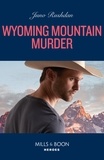 Juno Rushdan - Wyoming Mountain Murder.