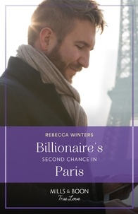 Rebecca Winters - Billionaire's Second Chance In Paris.