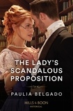 Paulia Belgado - The Lady's Scandalous Proposition.