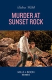 Debra Webb - Murder At Sunset Rock.
