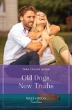 Tara Taylor Quinn - Old Dogs, New Truths.